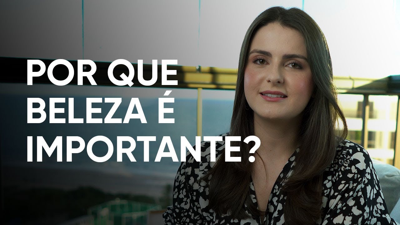 Por que beleza é importante?