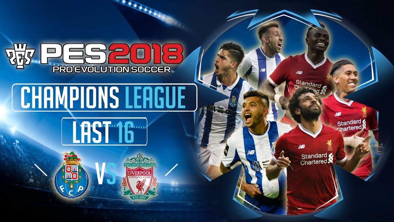Porto vs Liverpool | PES 2018 UEFA Champions League - Last 16 First Leg