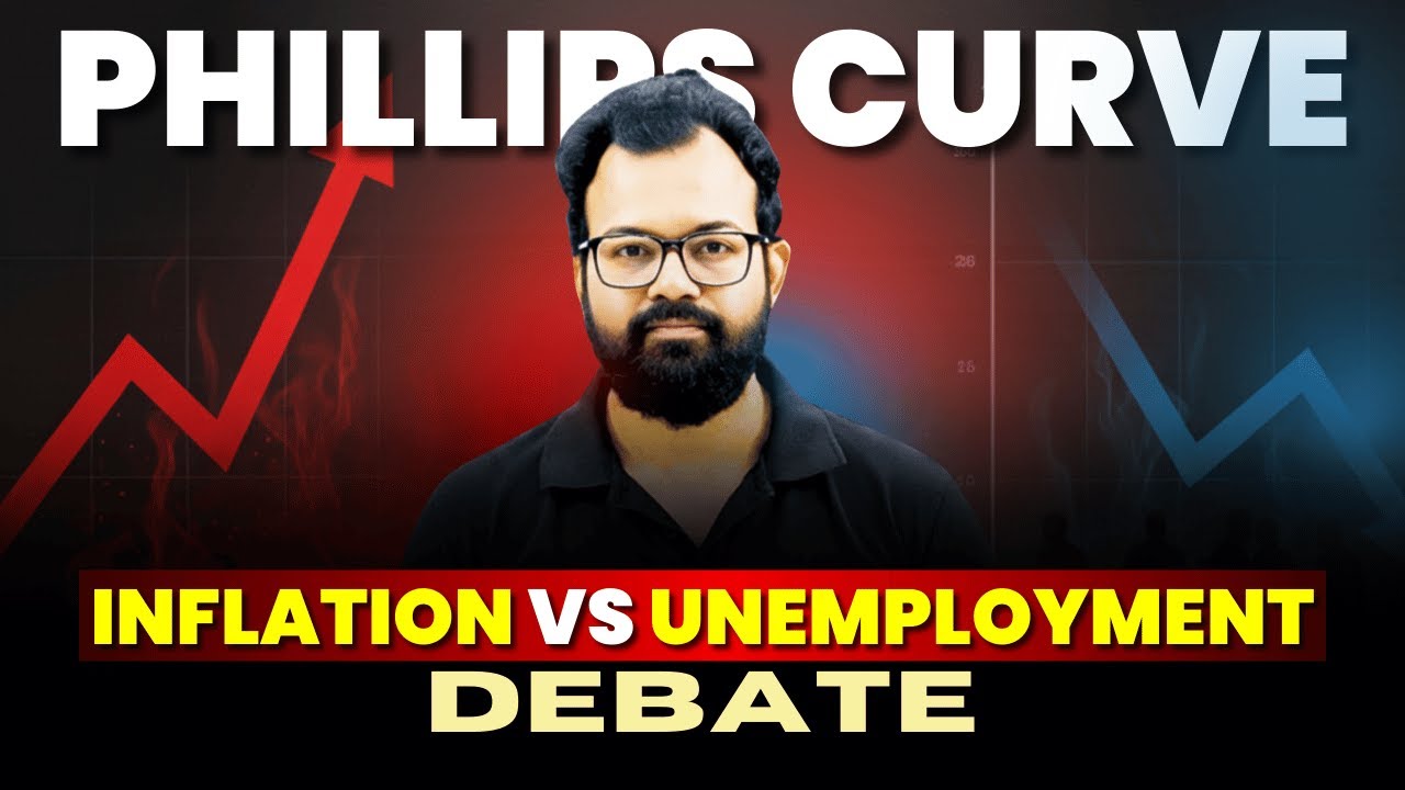 Phillips Curve – Inflation vs Unemployment | UPSC Economics Optional