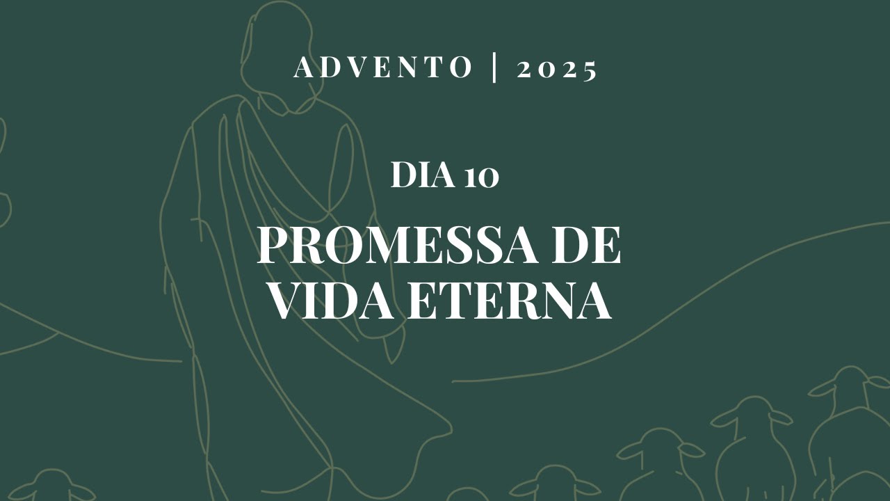 DIA 10 - PROMESSA DE VIDA ETERNA 