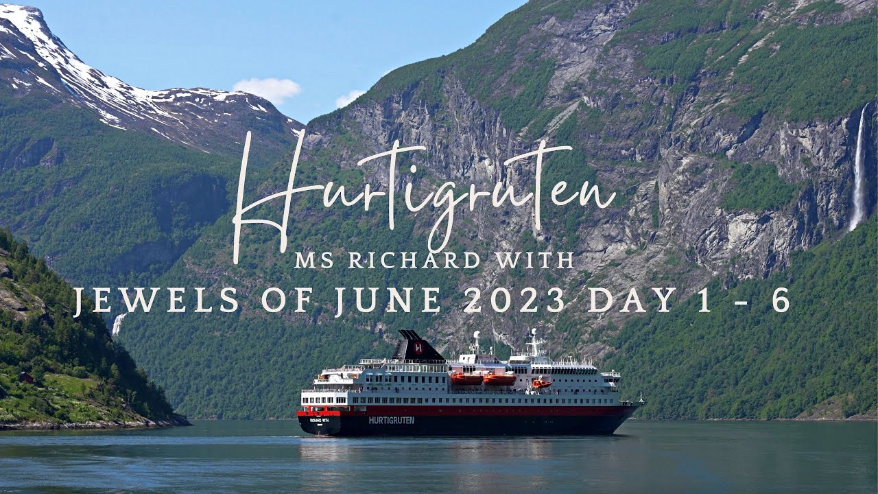 Jewels of June - Hurtigruten MS Richard With Day 1 - 6