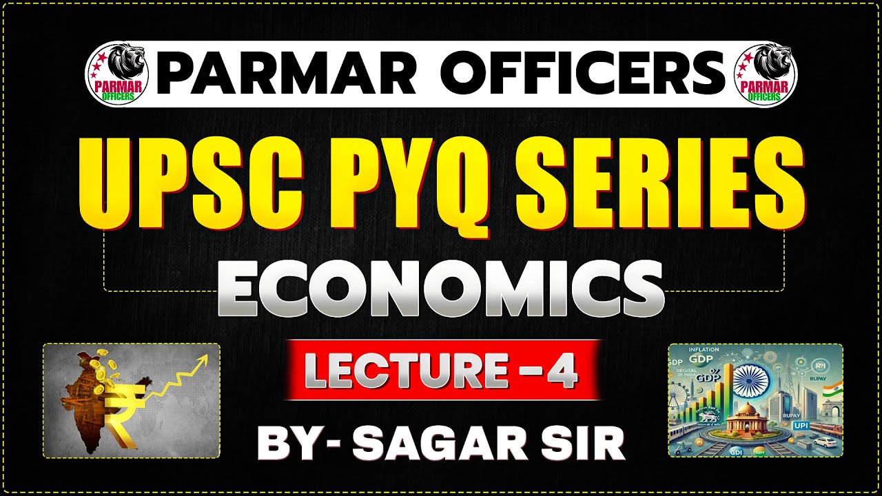 ECONOMICS FOR CDS/NDA/CAPF 2024-25 | LECTURE -4  | ECONOMICS PYQ SERIES FOR CDS | PARMAR OFFICERS