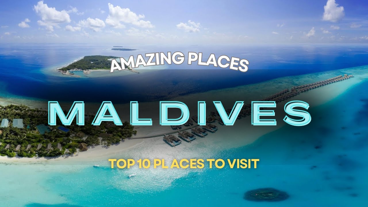 Top 10 Maldives Destinations You Can&rsquo;t Miss: Hidden Gems & Travel Tips!