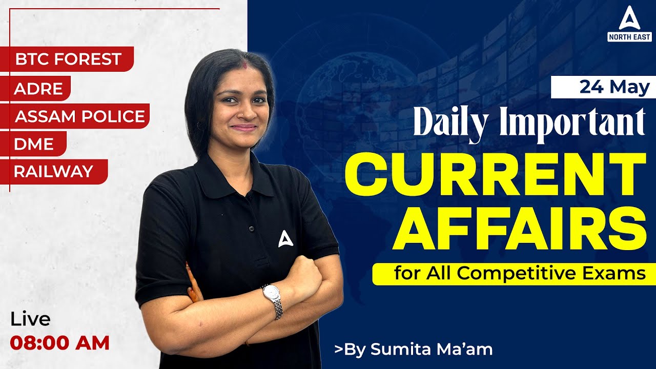 Assam Current Affairs 2024 | 24 May Assam Current Affairs 2024 | Current Affairs Today
