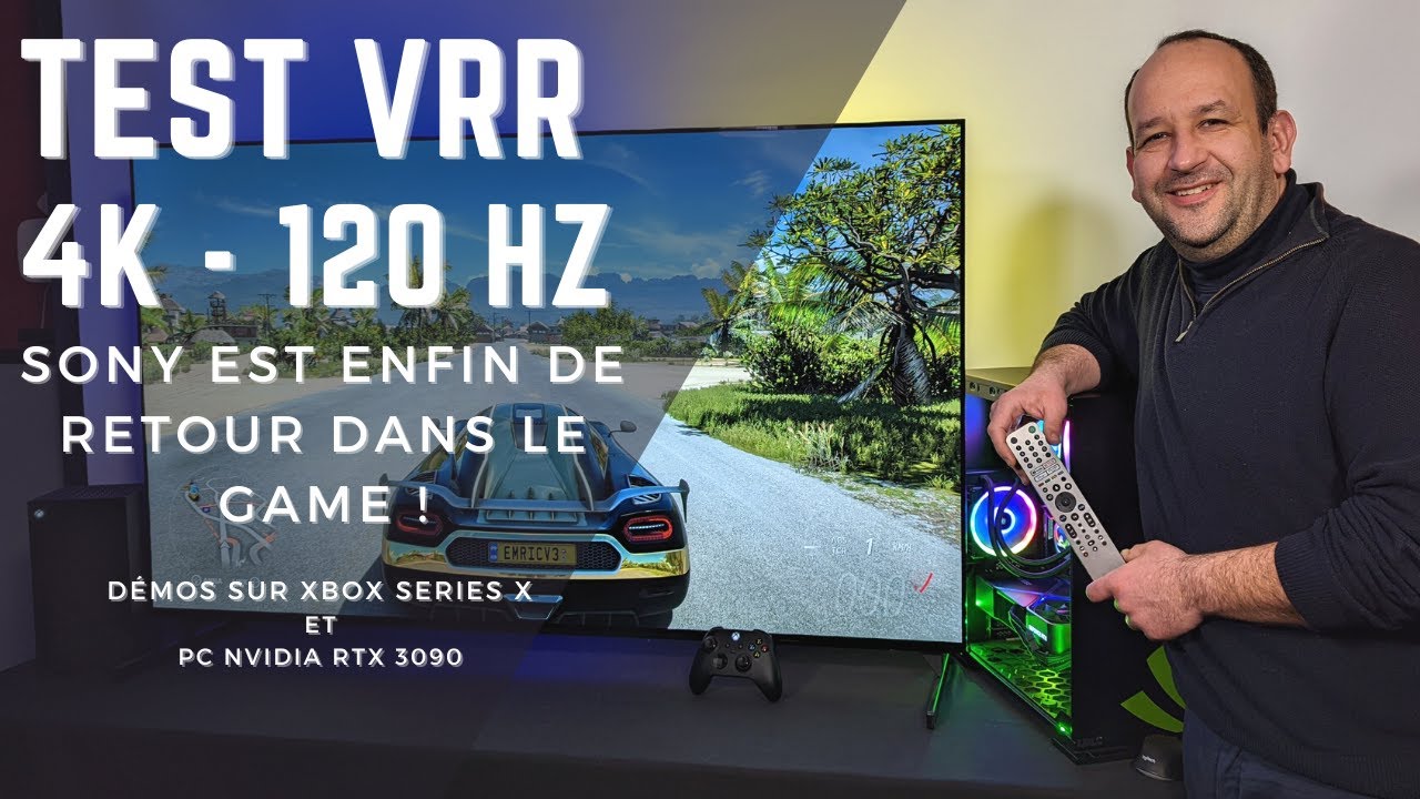 TEST VRR 4K A 120 HZ: LES TÉLÉS SONY DE RETOUR DANS LE GAME !