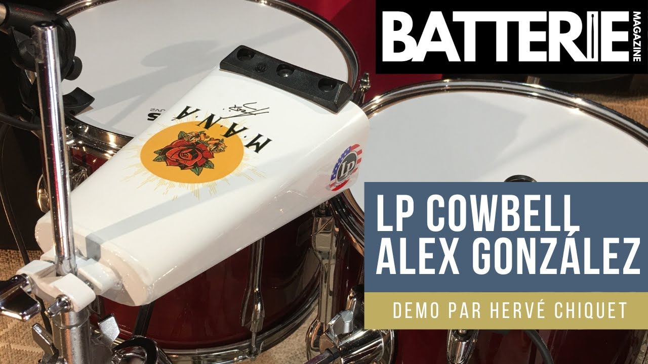 LP ALEX GONZÁLEZ MANÁ COWBELL -  Demo | Batterie Magazine # 204