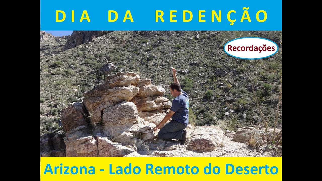 Dia da Redenção se Aproxima - Recordações do Arizona / 161 The Day of Redemption is Here
