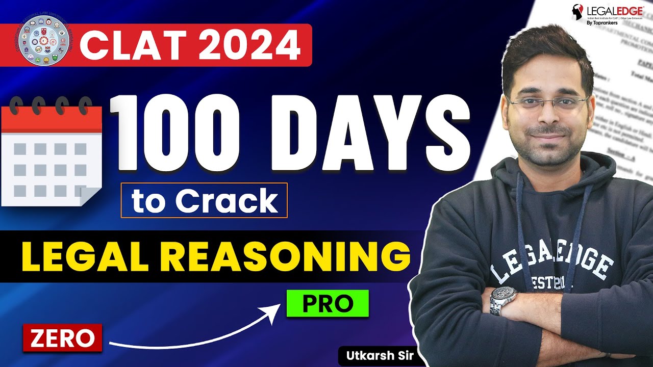 Last 100 Days Strategy for Legal Reasoning | CLAT 2024 Preparation