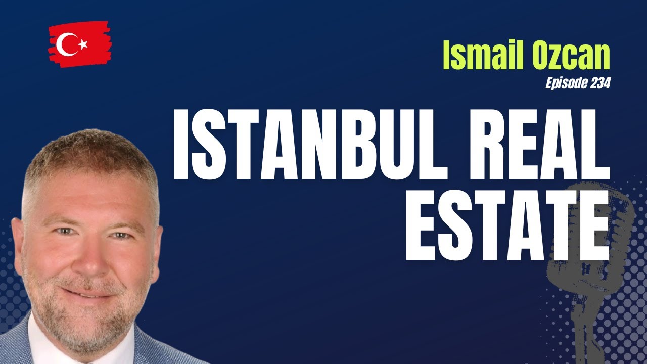 Inside Turkey&acute;s Real Estate Market: Golde Visa, Zoning, and Proptech and Istanbul Real Estate
