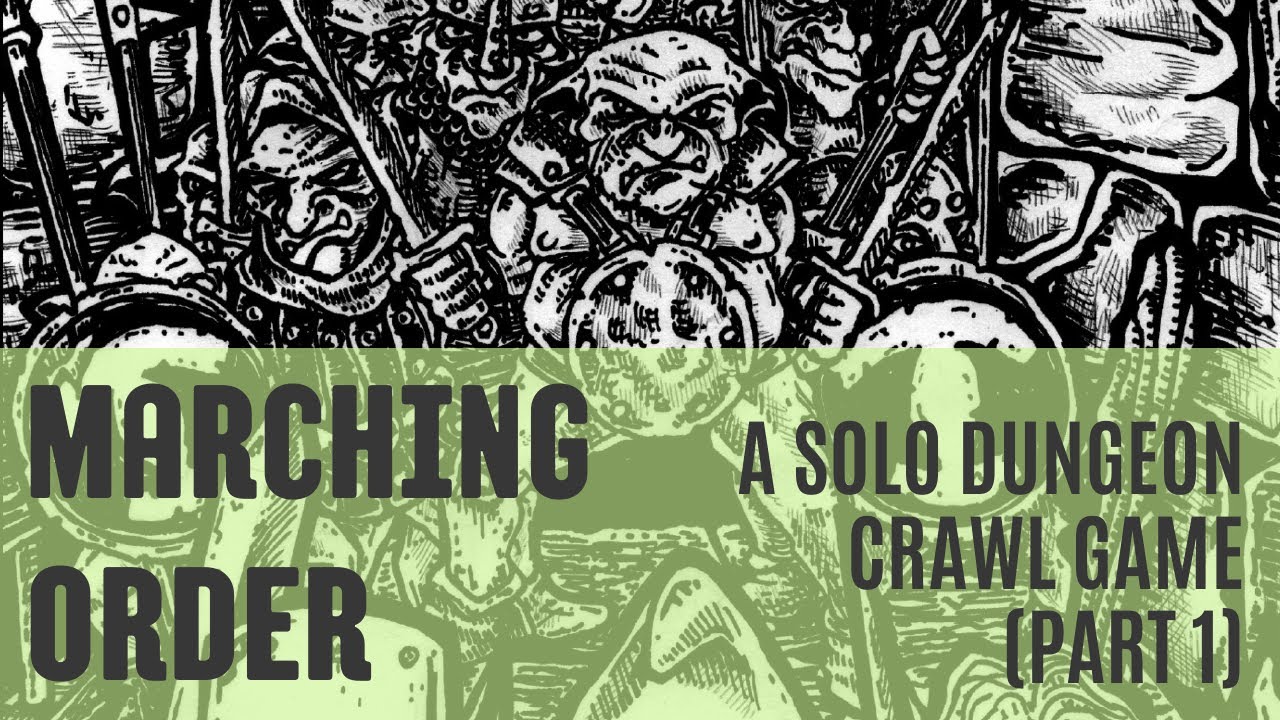 Marching Order | A solo dungeon delve playthrough | Part 1 (Setup)