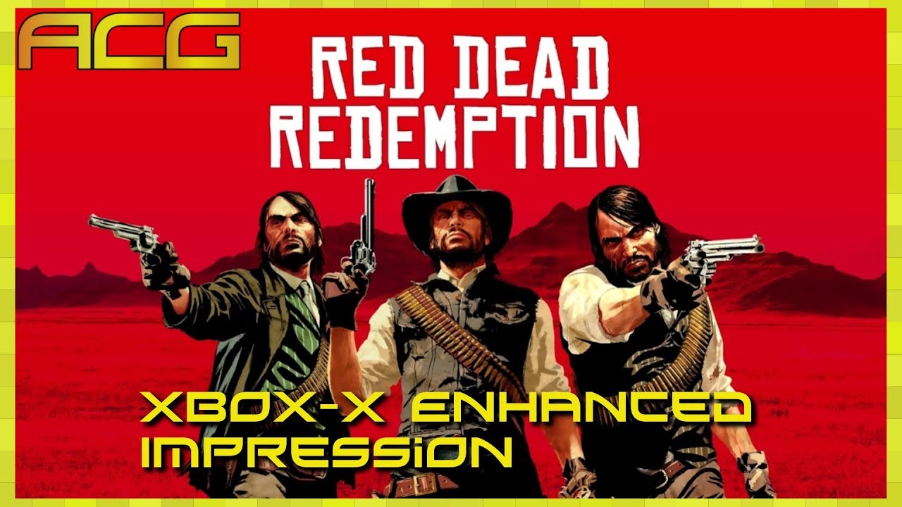 Red Dead Redemption - Xbox X Enhanced Discussion