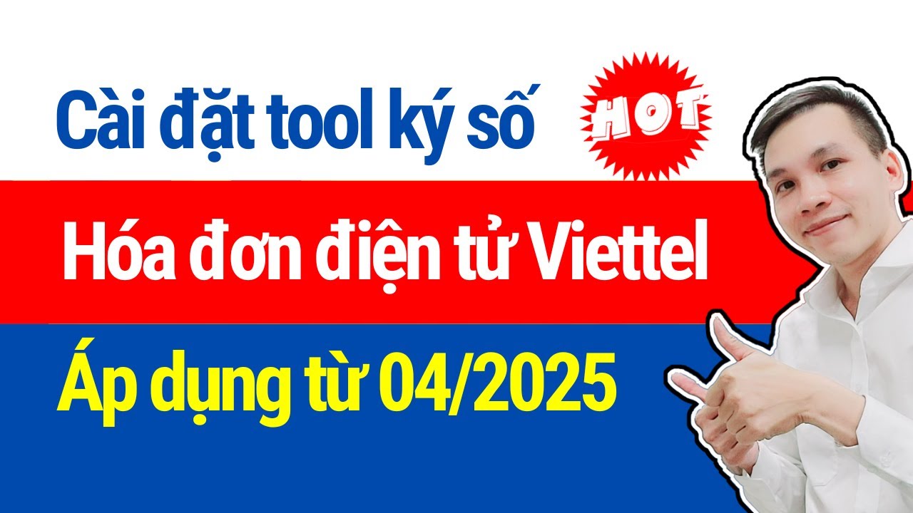 C&agrave;i đặt tool k&yacute; số h&oacute;a đơn Viettel mới nhất 2025 vinvoice viettel vn