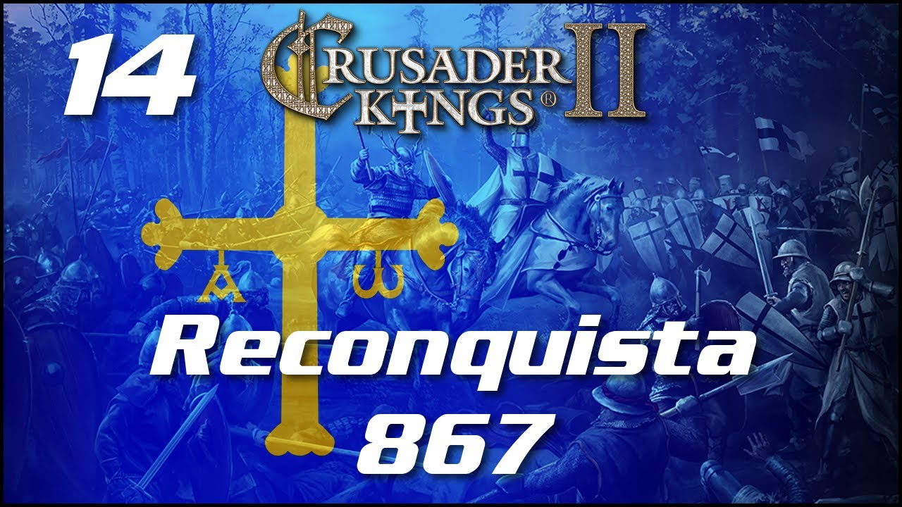 Crusader Kings 2 - Reconquista 867, de Castille - Kingdom of Asturias - 14