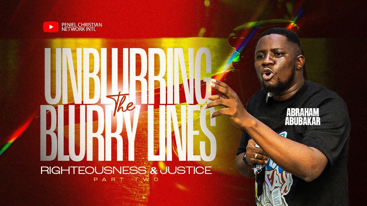 UNBLURRING THE BLURRY LINES, PART 2 || Righteousness and Justice || NEW WINE || 14 DEC 2025 