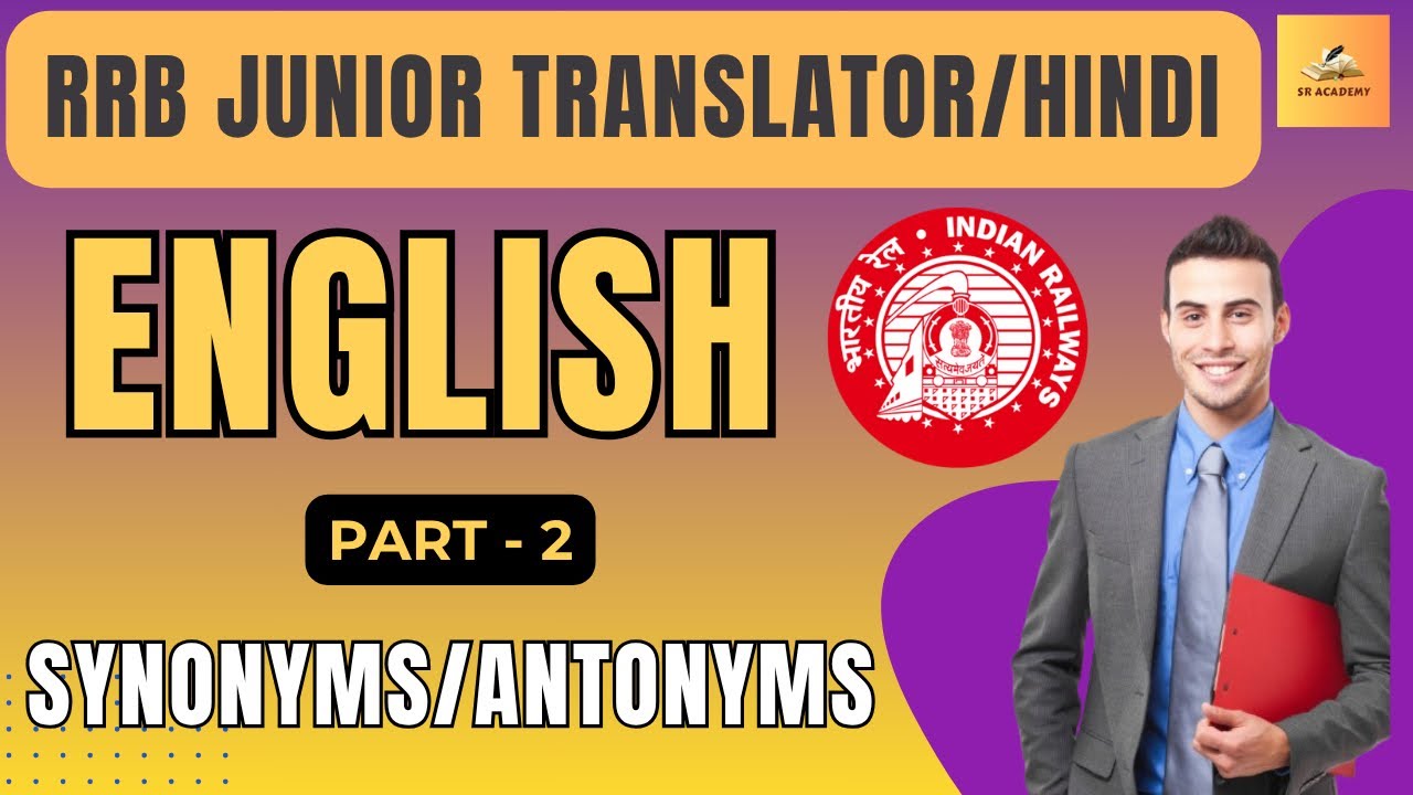 RRB Junior Hindi Translator (JHT) Exam Preparation [English] Part - 2: Synonyms & Antonyms
