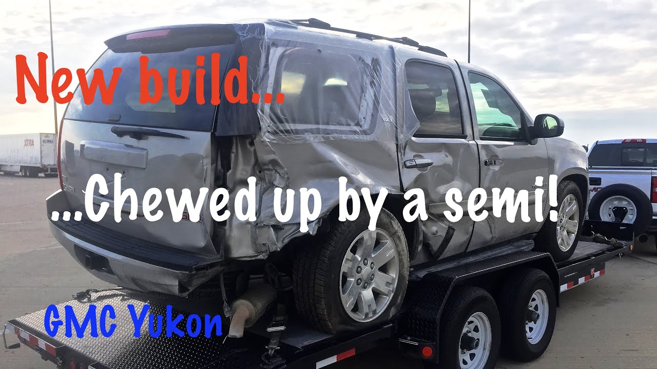 Rebuilding a GMC Yukon hit by a semi  Part 1