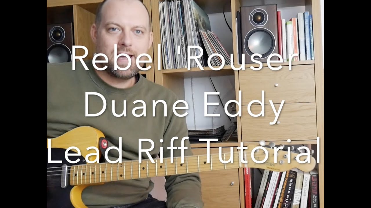 Rebel Rouser - Duane Eddy - Guitar Lesson - Main Riff