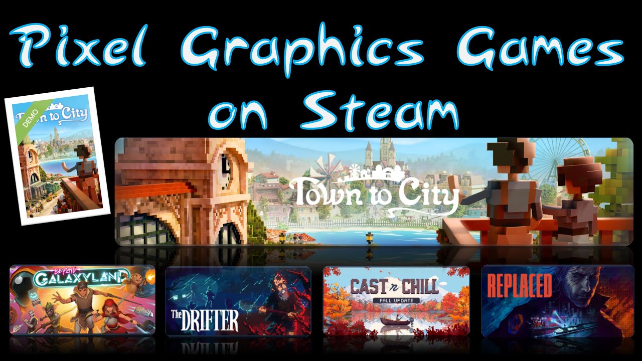 Pixel Graphics Showcase Steam Trailers & Town to City Demo