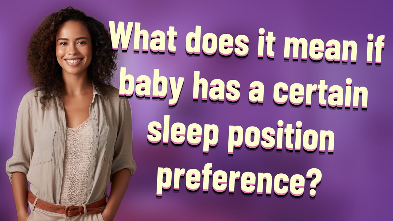 What does it mean if baby has a certain sleep position preference?