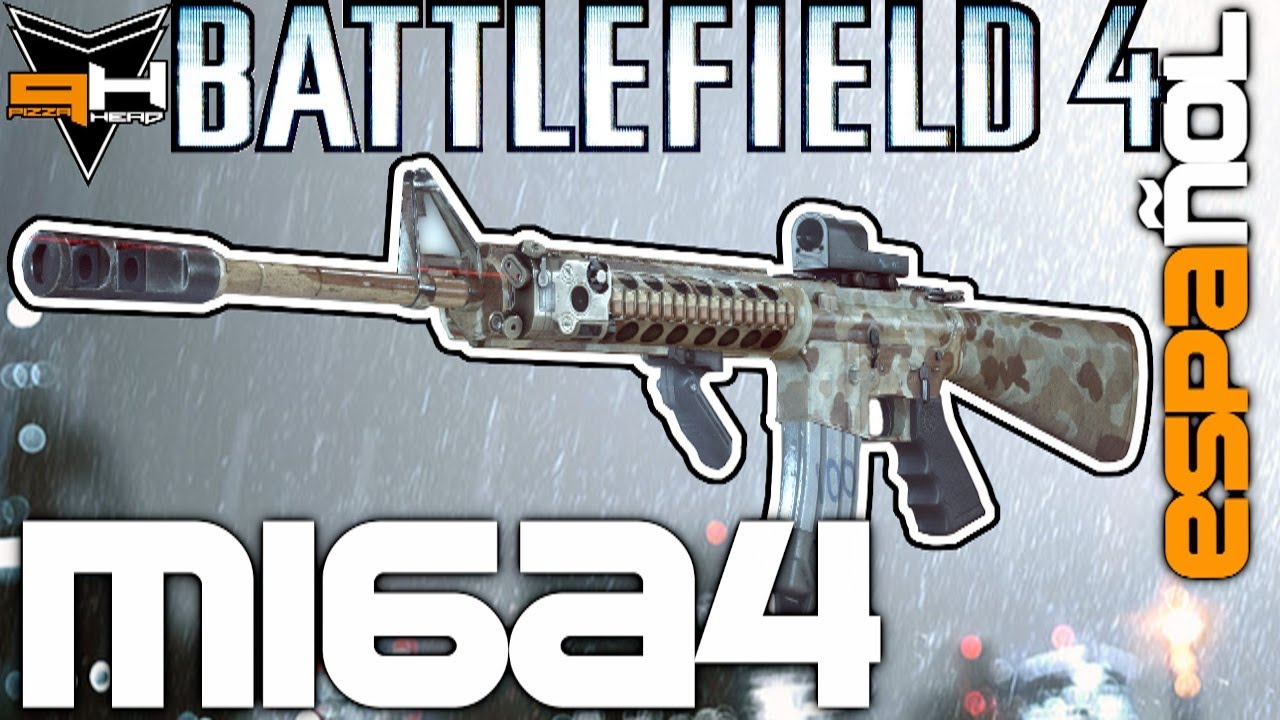 M16A4 Reseña Battlefield 4 Guía de Armas ( PizzaHead ) Battlefield 4 Gameplay [ Español ] HD