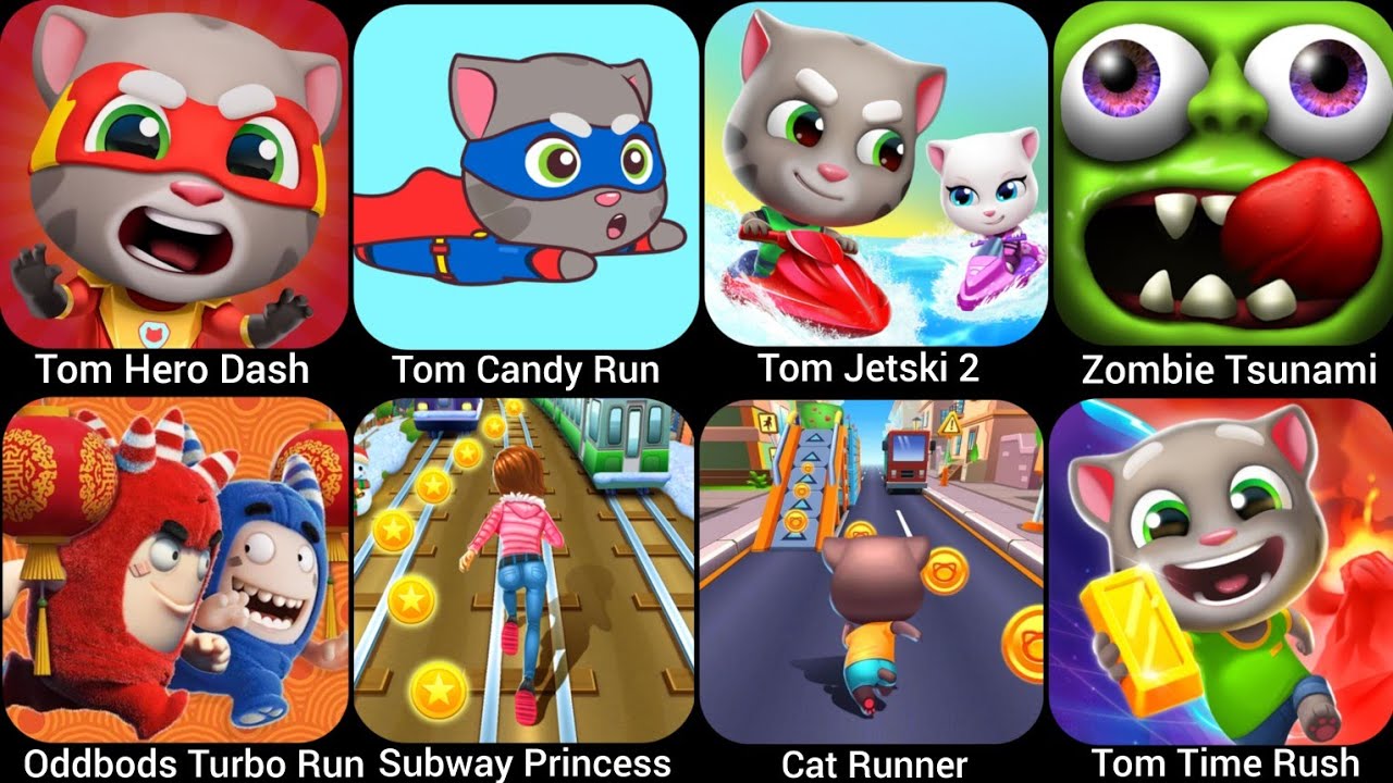 Talking Tom Candy Run,Tom Hero Dash,Tom Jetski 2,Tom Time Rush,Cat Runner, Oddbods Turbo Run...