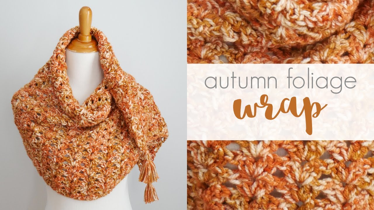 How To Crochet The Autumn Foliage Wrap (So Pretty for Fall!)