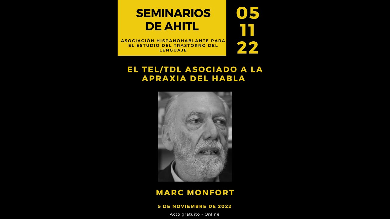 El TEL/TDL asociado a la apraxia del habla. Marc Monfort