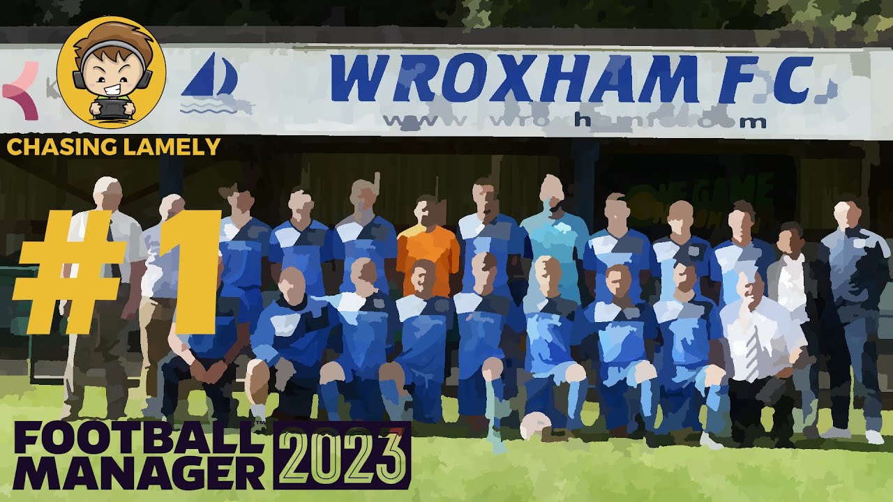 Welcome to Wroxham! | Football Manager 2023 | Welcome To Wroxham | Episode 1 | #FM23