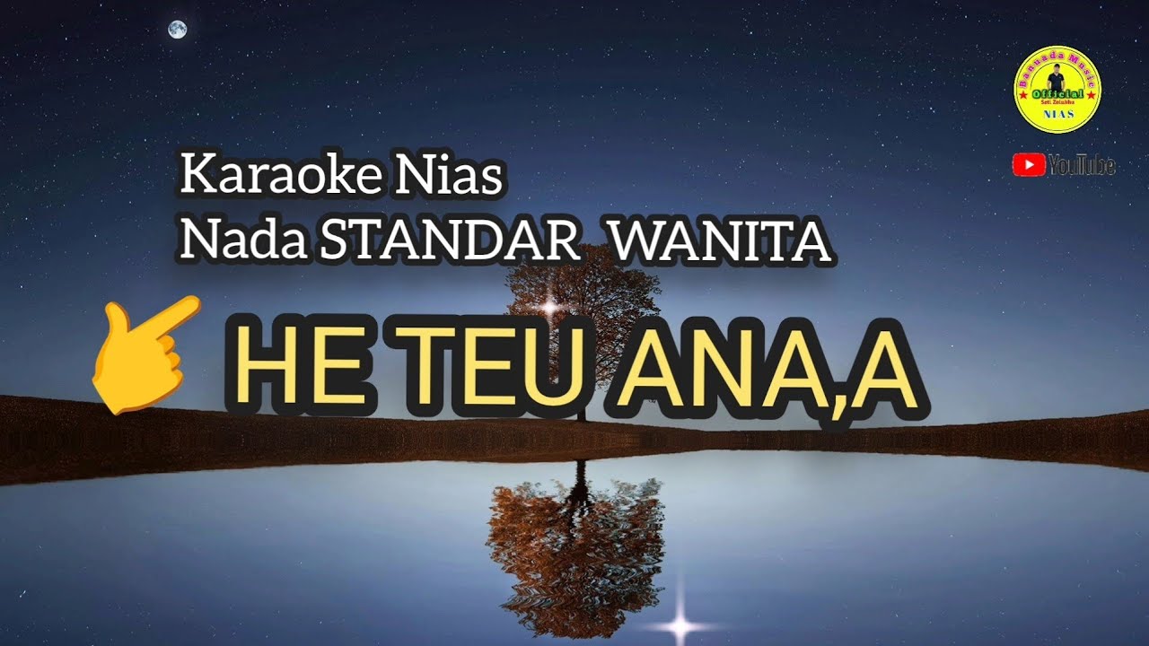 Karaoke Nias_HE TEU ANA,A _Nada Standar Wanita 