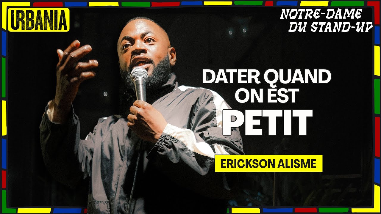 Dater quand on est petit | Erickson Alisme - Notre-Dame du Stand-Up