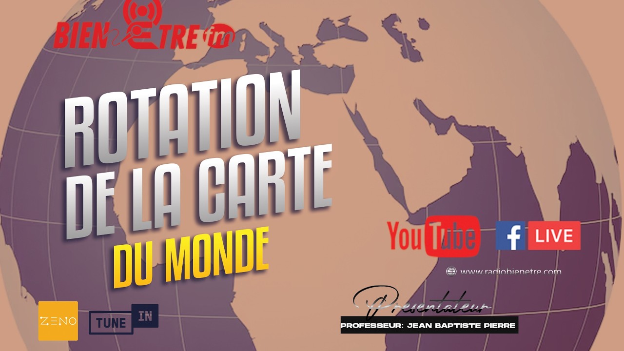 ROTATION DE LA CARTE DU MONDE | 7 MARS 2026 |Professeur: JEAN BAPTISTE PIERRE