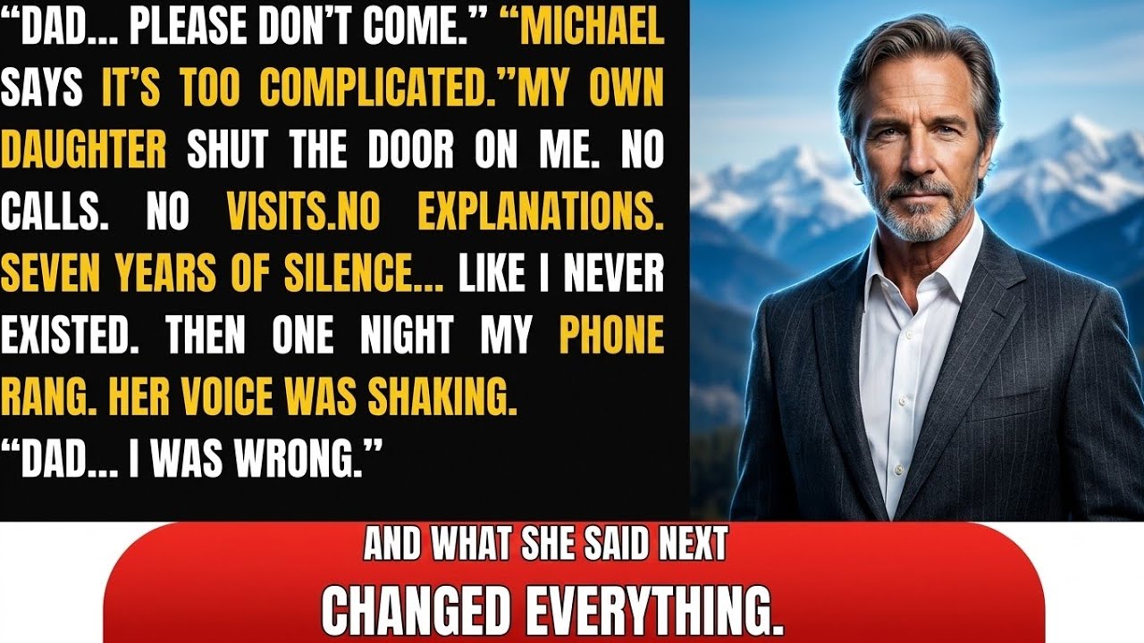 “Dad, Don’t Come… Michael Says It’s Too Complicated” — 7 Years Later She Called Me Crying