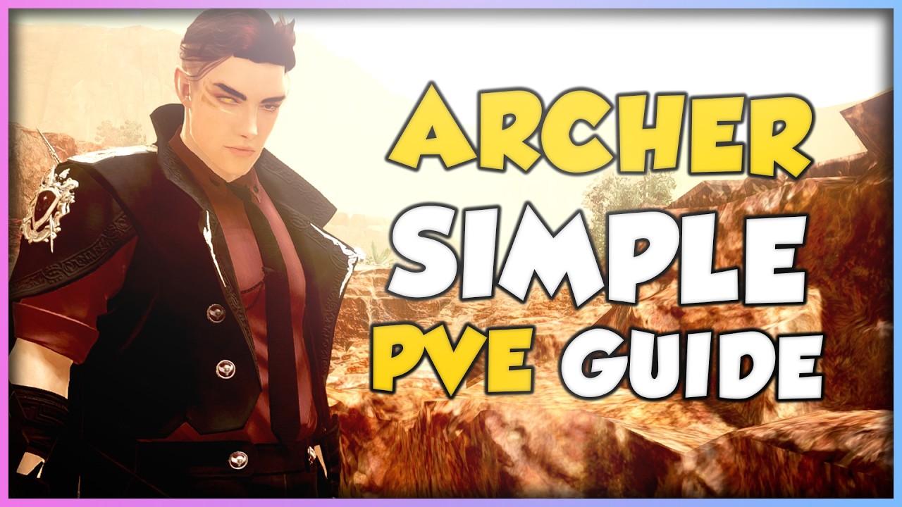 BDO Simple PvE Guide | Archer