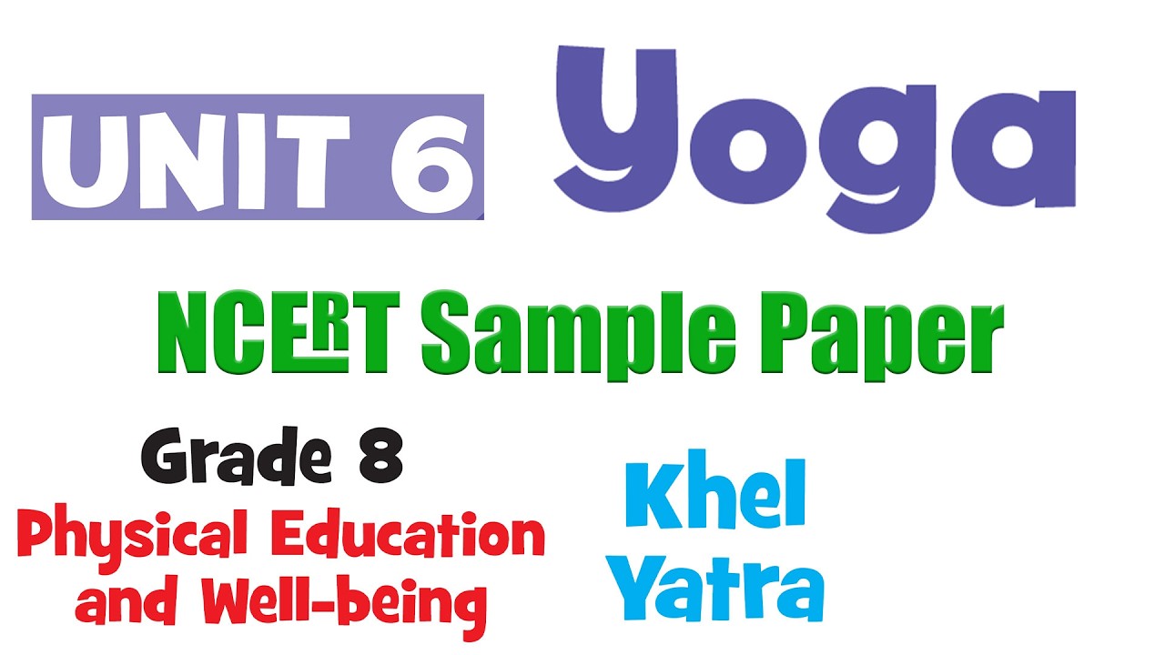 Unit 6: Yoga: Sample Paper | Class 8 Physical Education