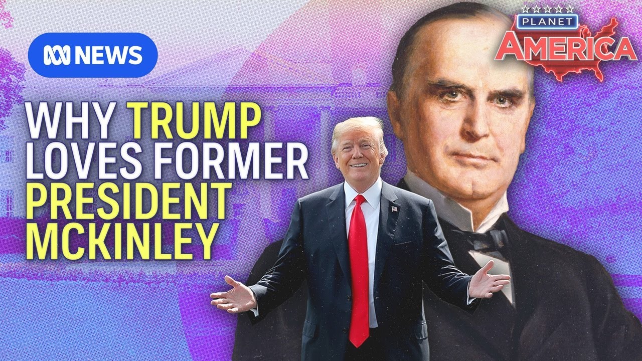 Why Donald Trump draws inspiration from former president William McKinley | ABC NEWS