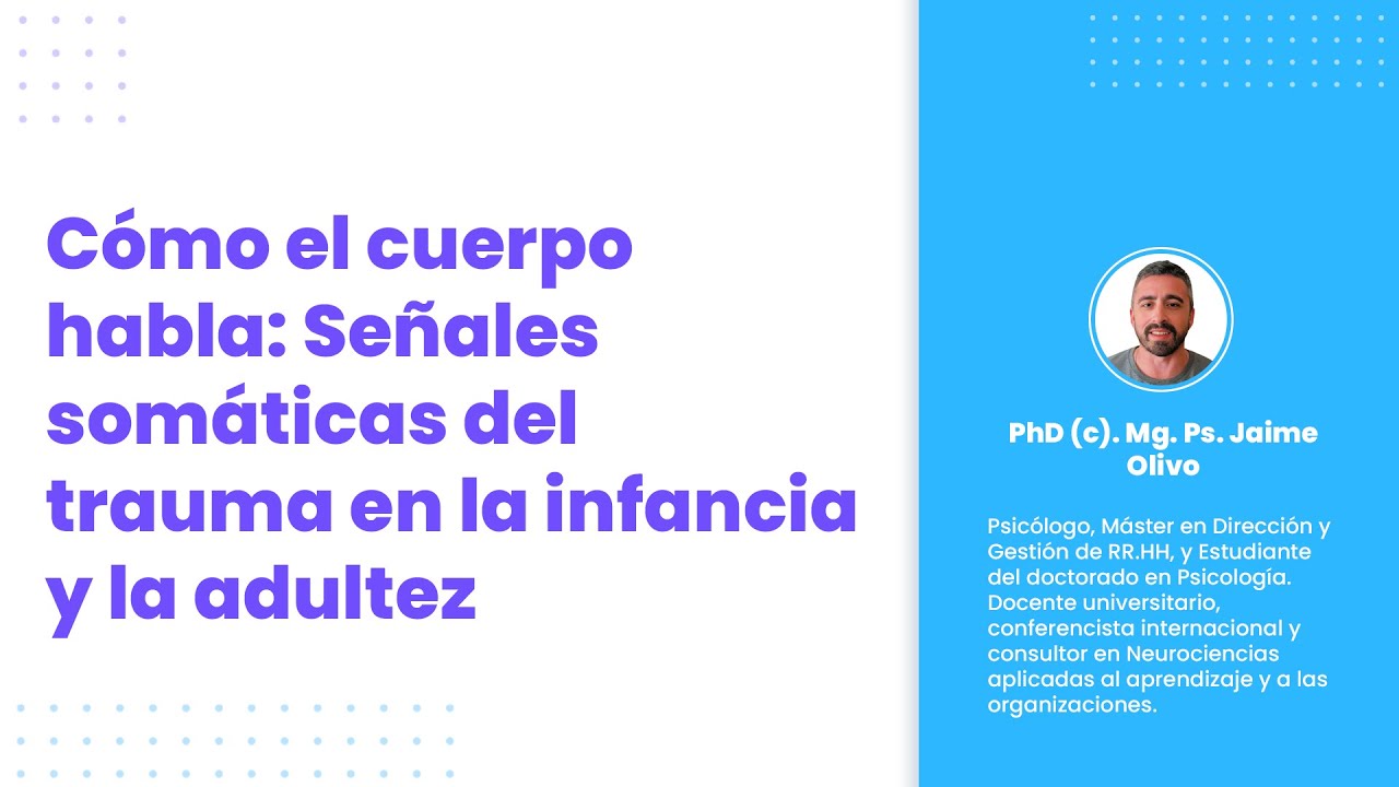 Cómo el cuerpo habla: Señales somáticas del trauma en la infancia y la adultez
