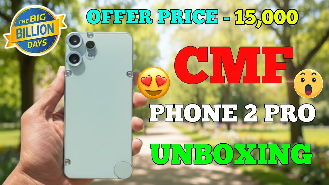 CMF Phone 2 Pro Unboxing | CMF Phone 2 Pro | CMF Phone 2 Pro Flipkart Big Billion Day