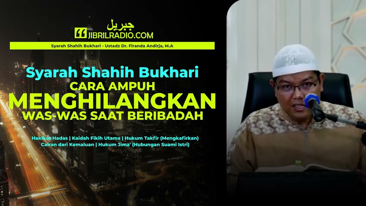 Cara Ampuh Menghilangkan Was-Was Saat Beribadah - Ustadz Firanda Andirja