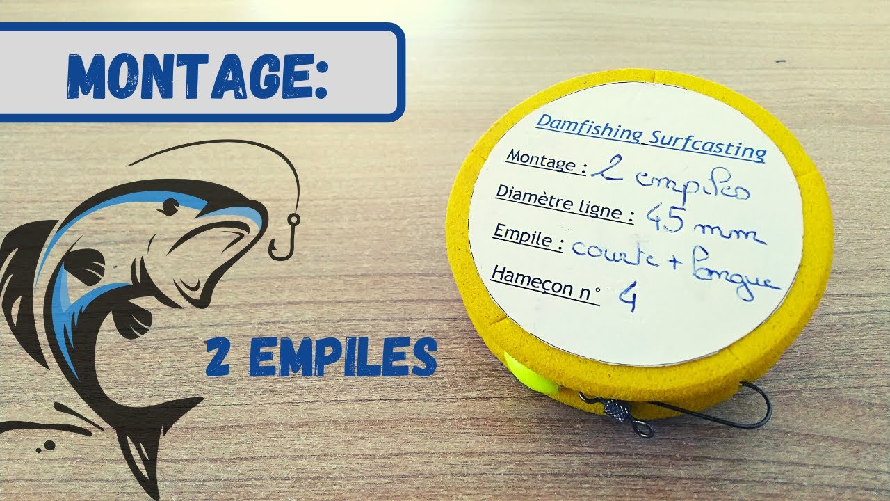 Comment faire un montage surfcasting à 2 empiles