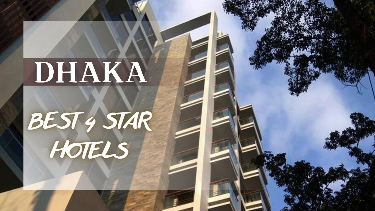 Best Dhaka hotels *4 star*: Top 10 hotels in Dhaka, Bangladesh