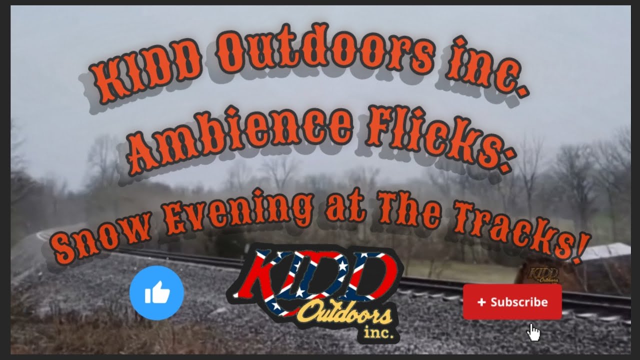 KIDD Outdoors inc. Ambience Flicks  Snow Evening at The Tracks!