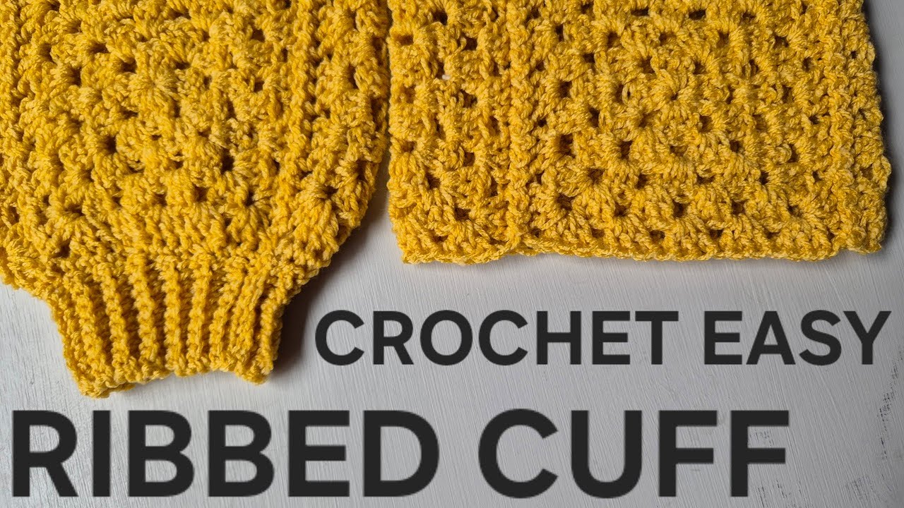 Crochet ribbed cuffs