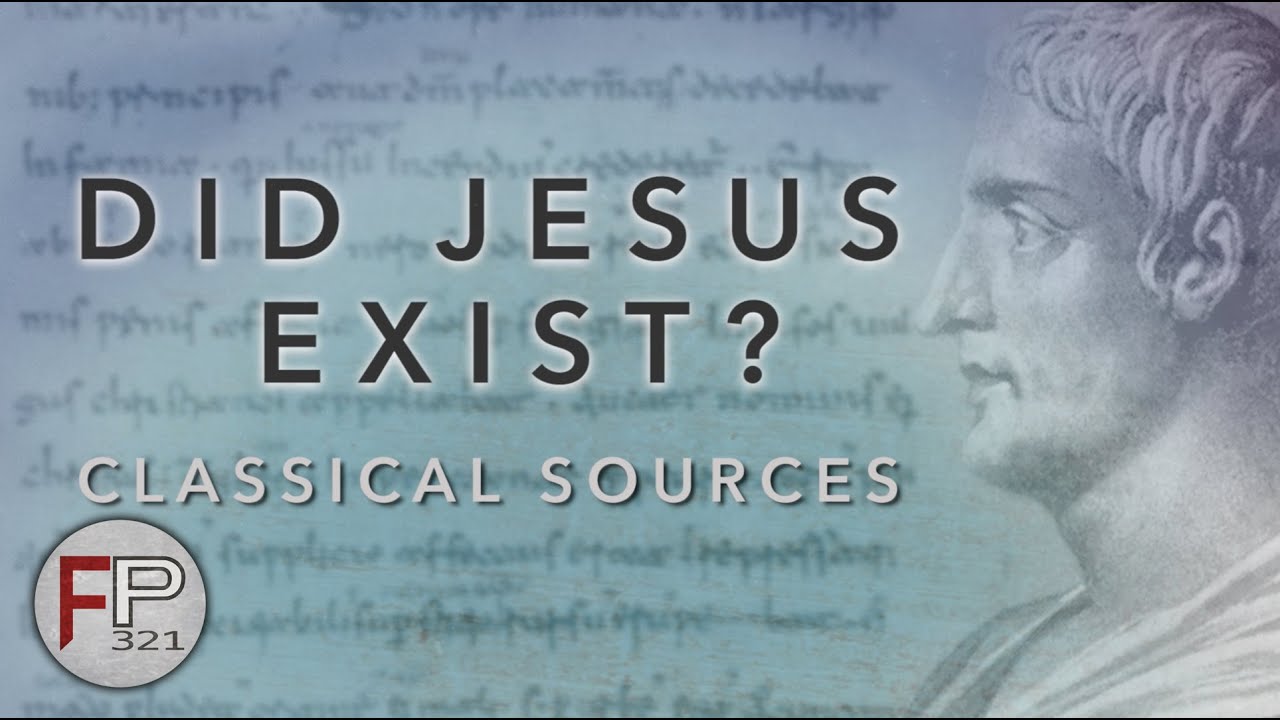 Did Jesus Exist? A Look at Classical Sources