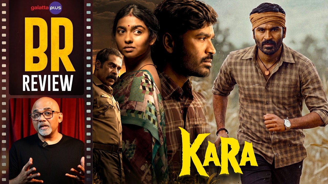 Kara Movie Review By Baradwaj Rangan | Dhanush | Vignesh Raja | GV Prakash | Ishari K. Ganesh