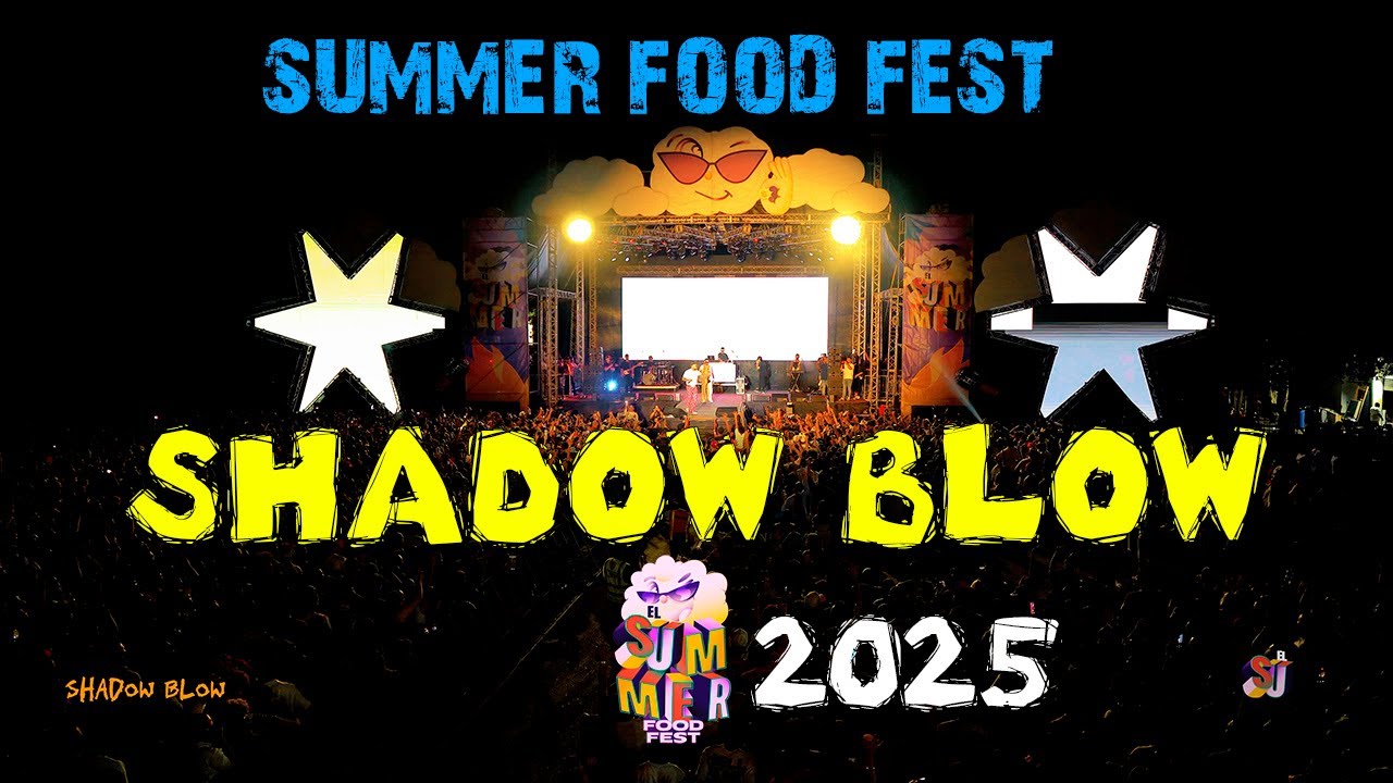 Shadow Blow - Summer Food Fest 2025