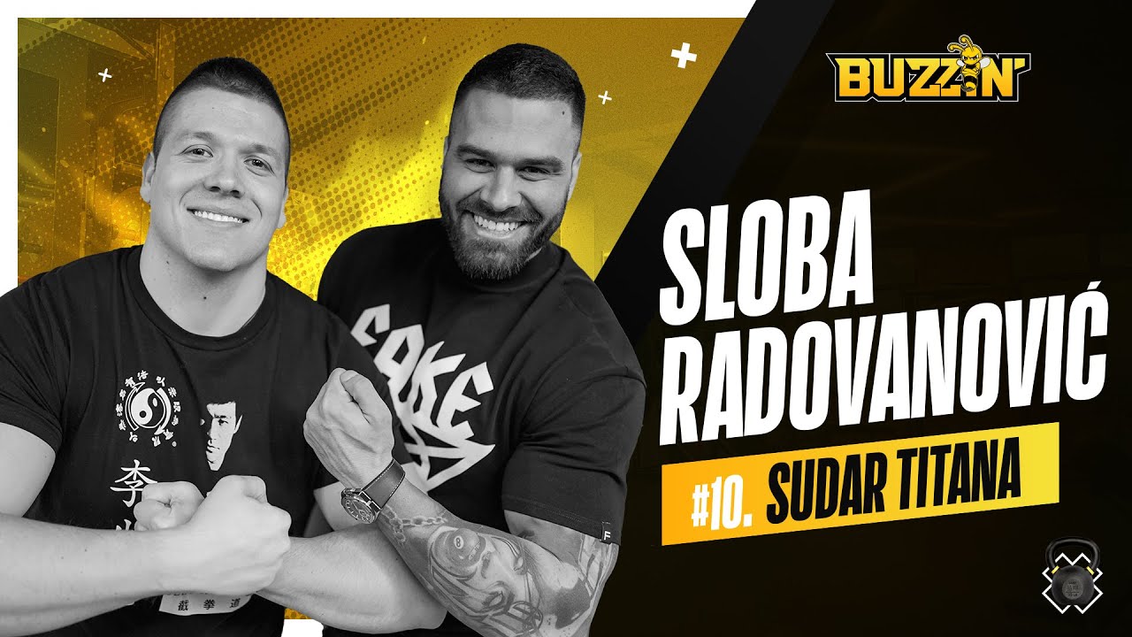 BUZZIN' E10 - Sloba Radanović: Pored treninga, posvetite se sebi duhovno i pravim vrednostima