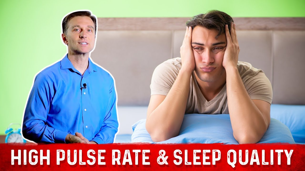 Causes of High Pulse Rate & Quality of Sleep &ndash; Dr. Berg