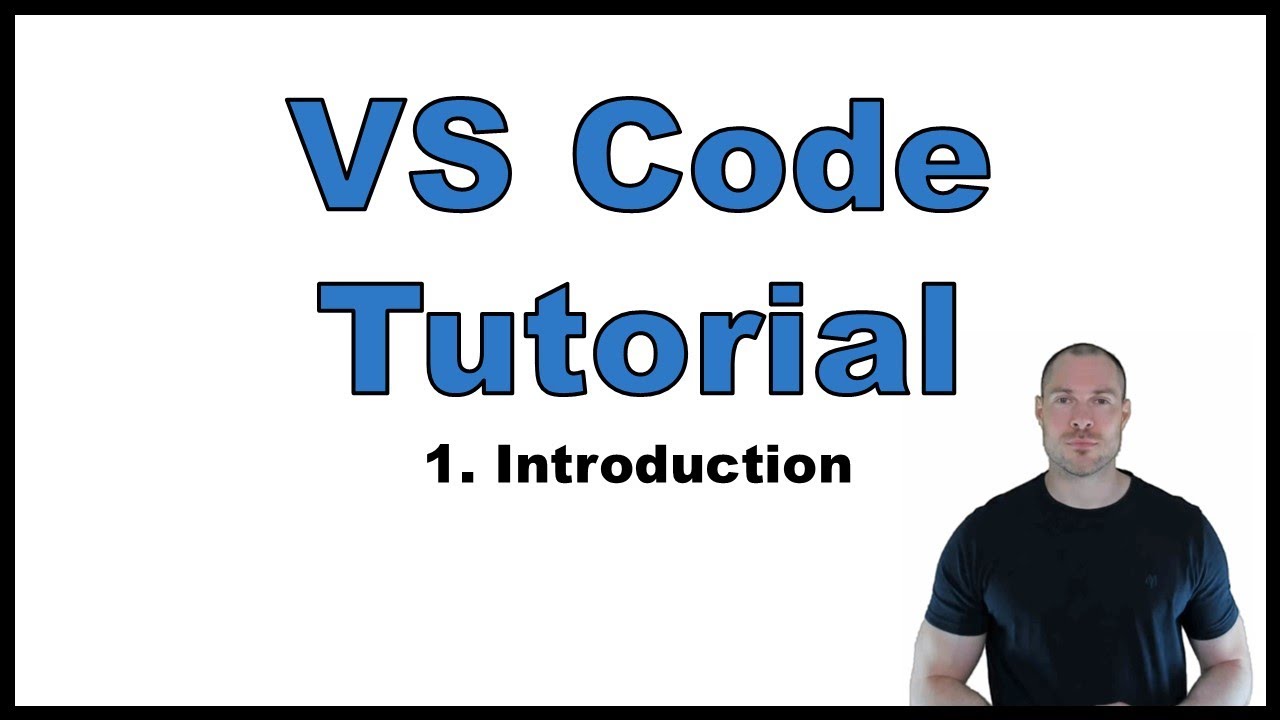VS Code Tutorial p.1: Introduction | Overview of the series & some notes about VS Code in general