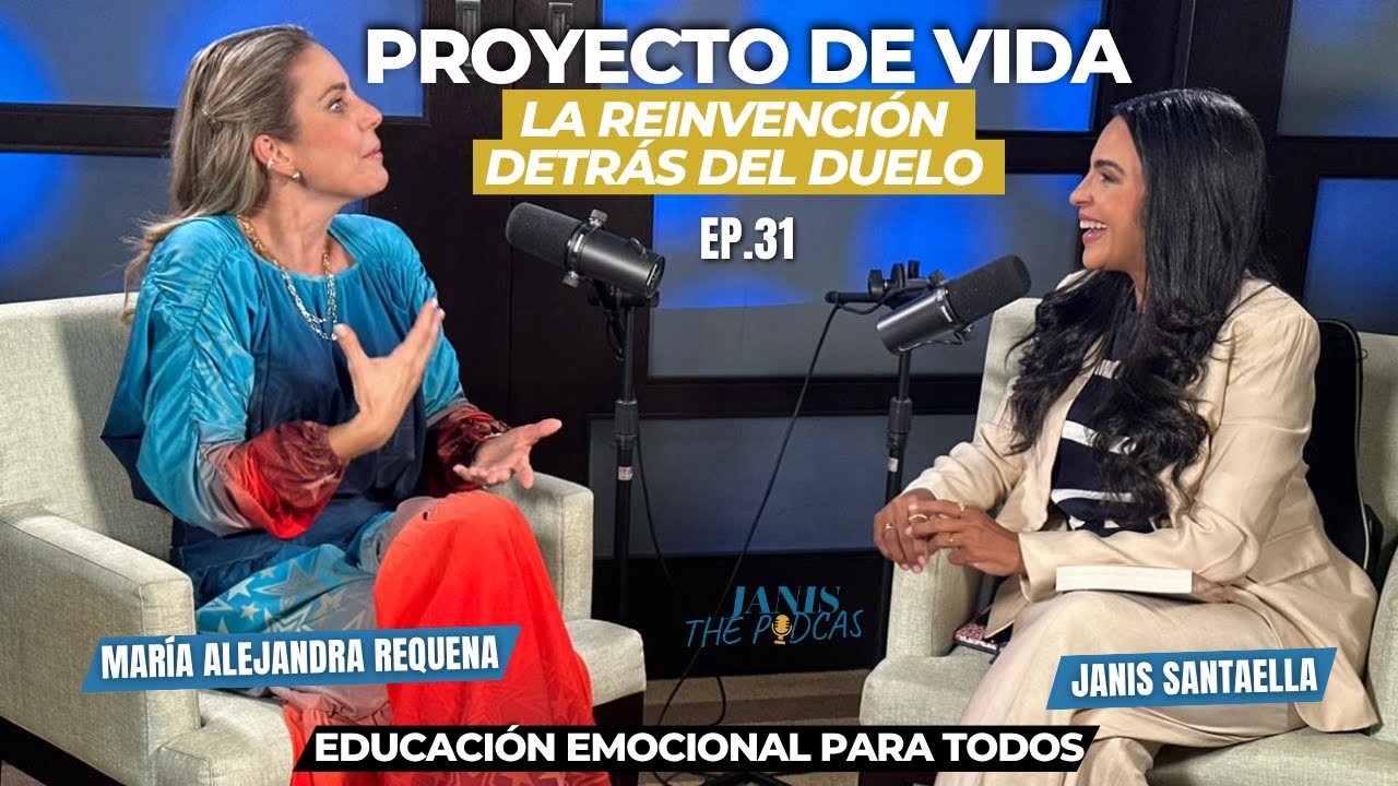 EP 31: MARÍA ALEJANDRA REQUENA: UN PROYECTO DE VIDA PARA EMIGRAR, LA REINVENCIÓN DETRÁS DEL DUELO