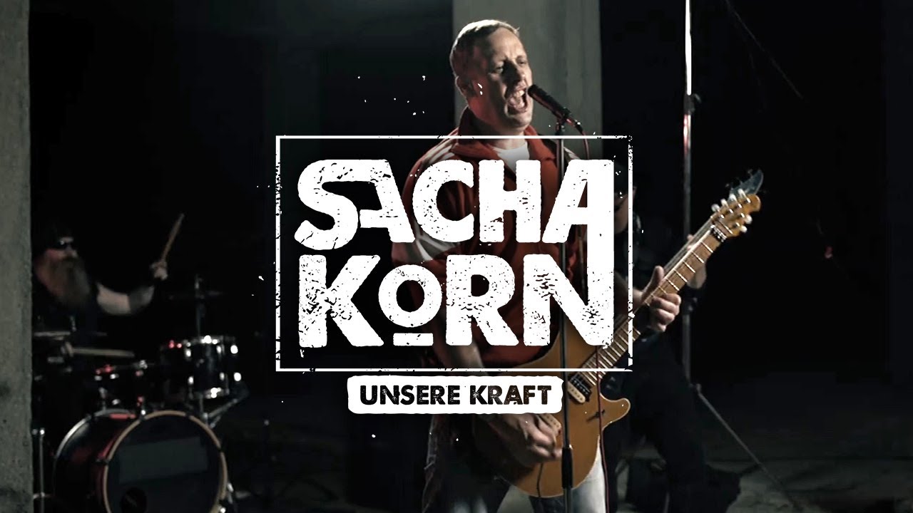 Sacha Korn - Unsere Kraft